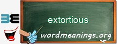 WordMeaning blackboard for extortious